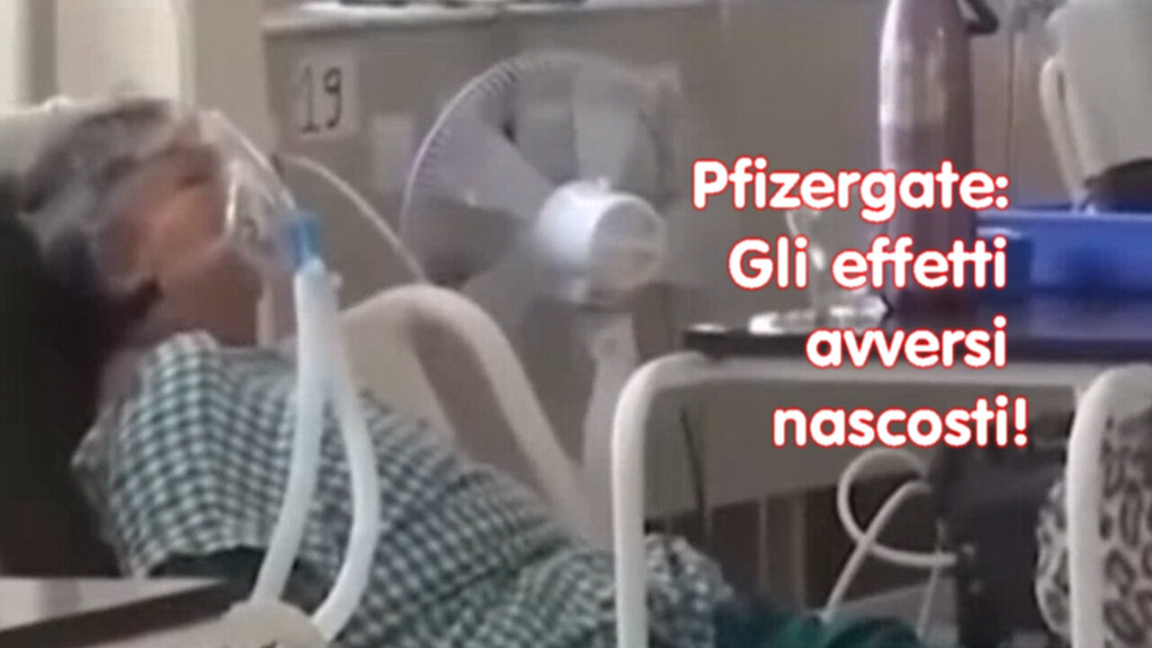 Pfizergate: Gli effetti avversi nascosti!