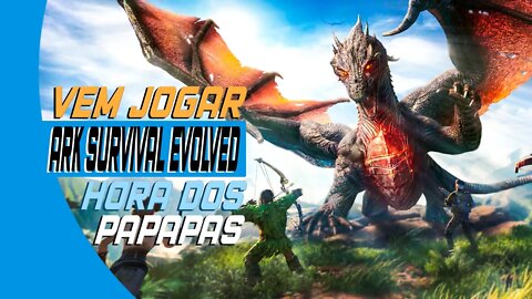 Vamos Contar as Nossas Mortes Em Busca de Dragões [CROSS STEAM/EPIC] - Ark Survival Evolved