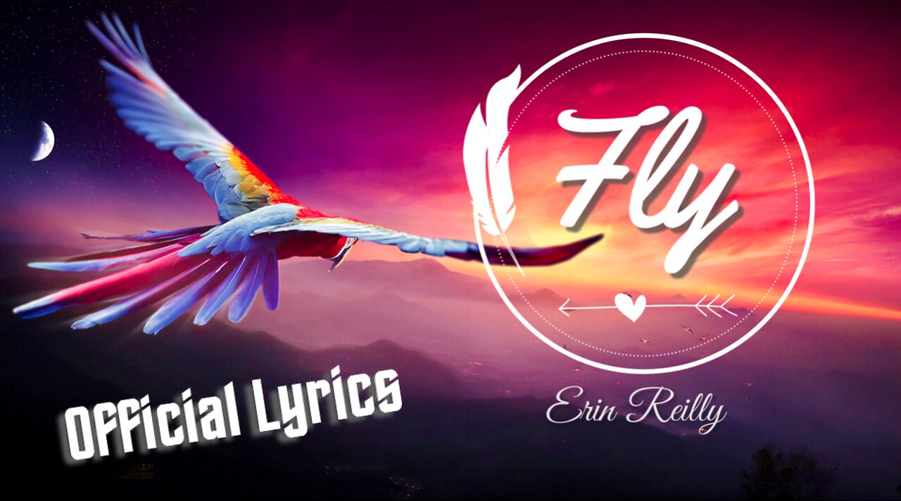 Fly - Erin Reilly (Lyric Video)