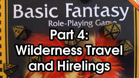 Basic Fantasy RPG Part 4: Wilderness Movement and Hirelings