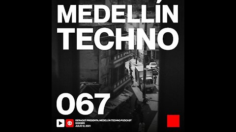 Dokser @ Medellin Techno Podcast Episodio #067