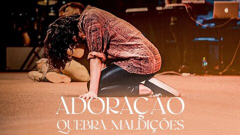 🔴IBAN🔴 ADORAÇÃO QUEBRA MALDIÇÕES