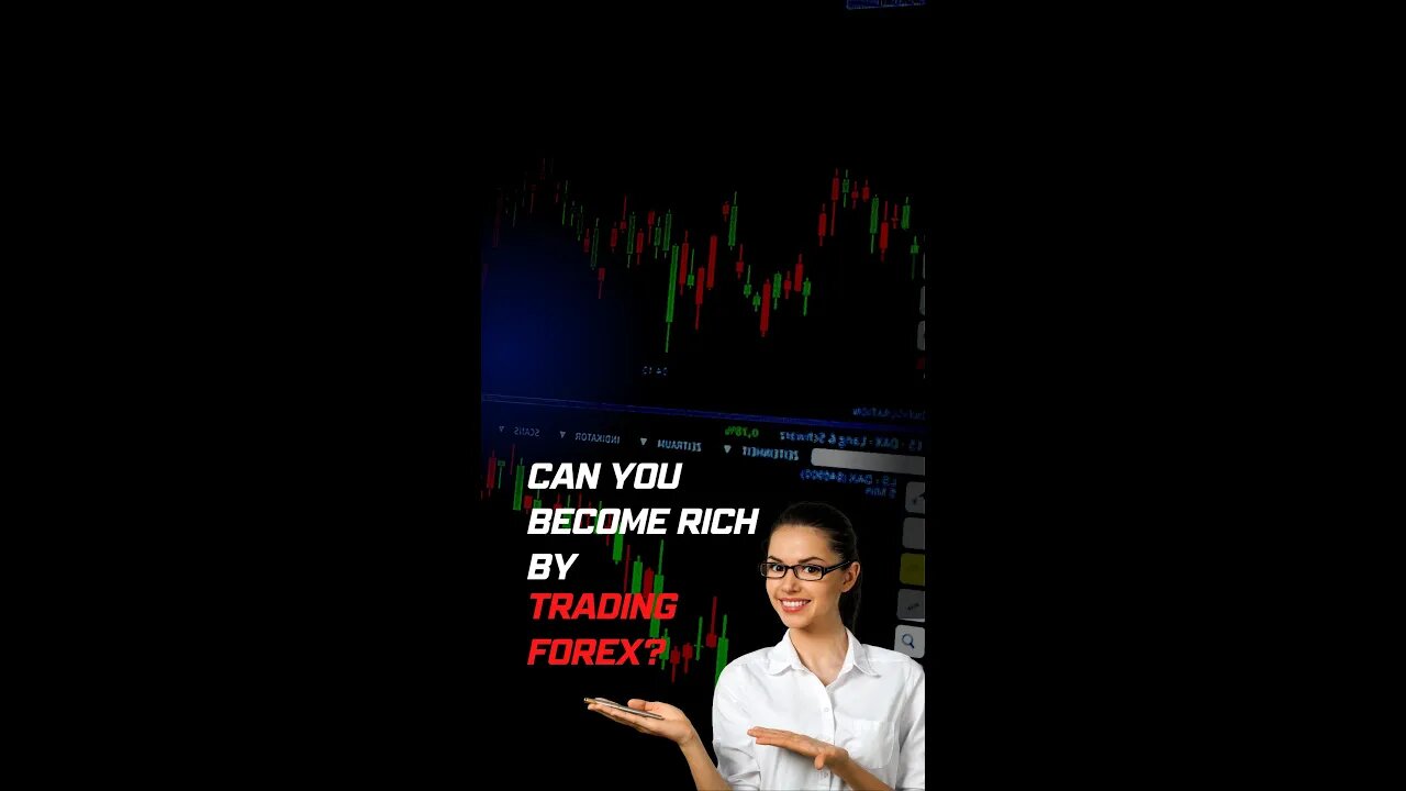 Can You Become Rich by Trading Forex? | Forex Trading for Beginners