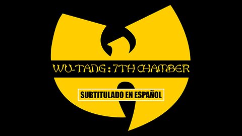 Wu-Tang Clan - Wu-Tang: 7th Chamber | (Subtitulado en español) (Prod. por RZA)