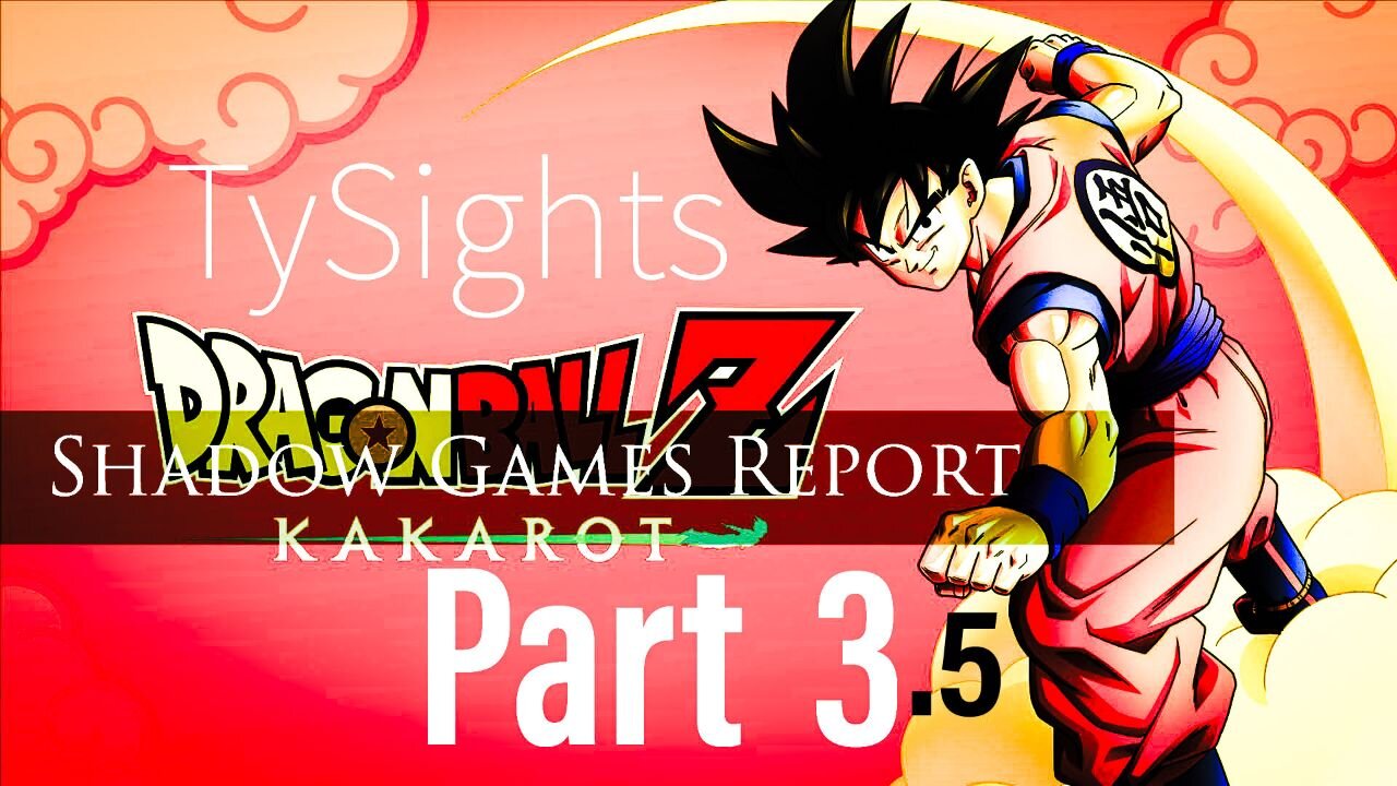 Alien Overlords P2 / #DragonballZKakarot - Part 3.5 #TySights #SGR 7/18/24 9:30pm