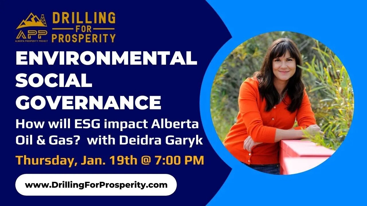 What Environmental, Social, and Governance (ESG) policies mean for Alberta Oil & Gas w/ Deidra Garyk