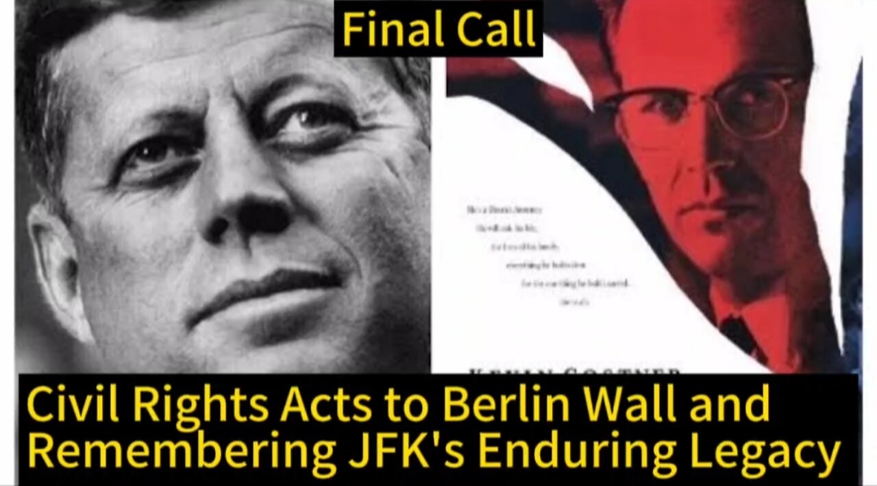 JFK's Legacy: Civil Rights Act, Berlin Wall, and a Nation's Farewell | End of J.F Kennedy