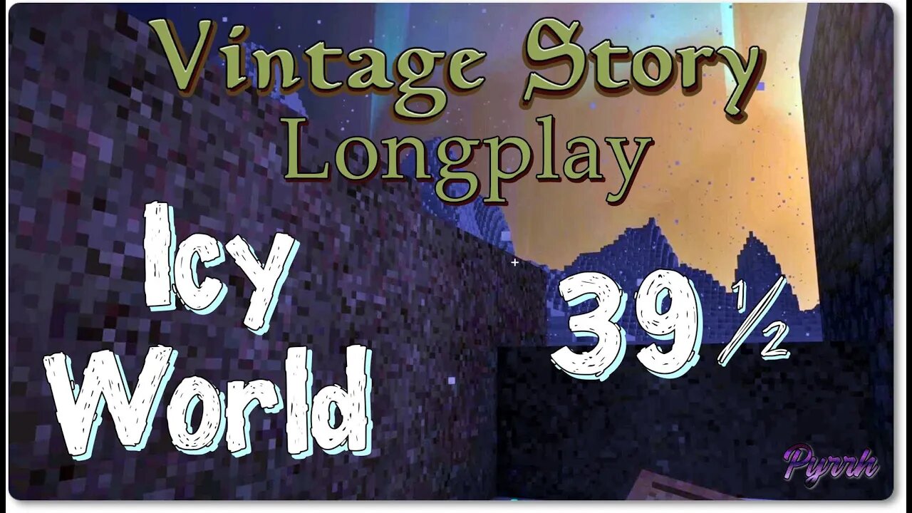 Vintage Story Icy World Permadeath LONGPLAY NO COMMENTARY - Northern Lights Panning - Episode 39.5