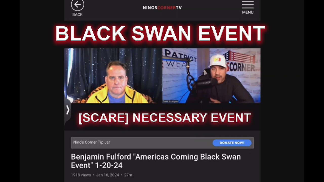 Benjamin Fulford - [SCARE] NECESSARY EVENT > BLACK SWAN EVENT