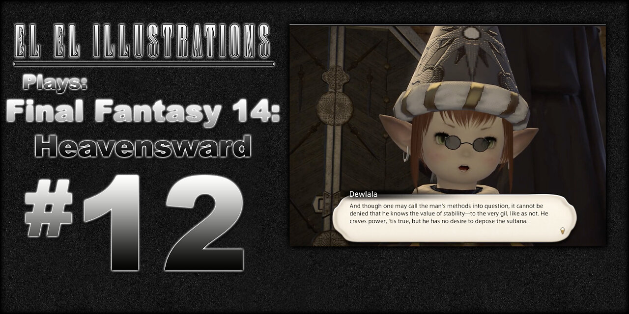 El El Plays Final Fantasy 14: Heavensward Episode 12: Napoleon Convention