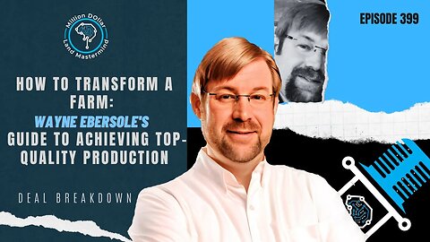 Ep 399: How to Transform a Farm: Wayne Ebersole's Guide to Achieving Top-Quality Production