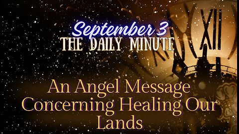 An Angel Message Concerning Healing Our Lands #divinemessage