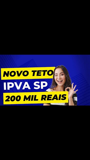 NOVO TETO IPVA SP 200 MIL REIAS - AGORA VAI |PL 597/2022