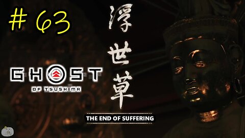 #63 THE END OF SUFFERING Ghost of Tsushima [A Norio Tale 7 of 9]