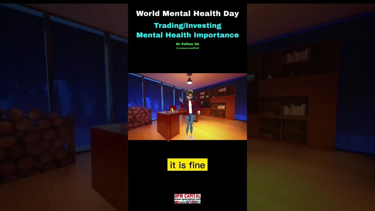 Mental Health In The Trading/Investing Environment. #upwcapital #mentalhealth #worldmentalhealthday