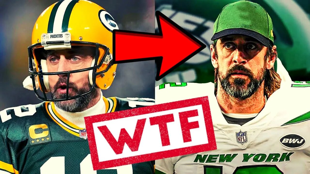 Aaron Rodgers To The Jets Is DEFINITELY Happening... We Think