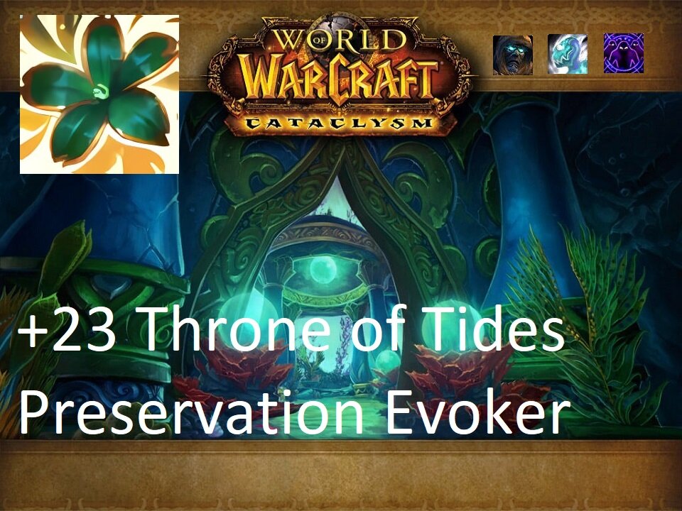 +23 Throne of Tides | Preservation Evoker | Tyrannical | Incorporeal | Spiteful | #78