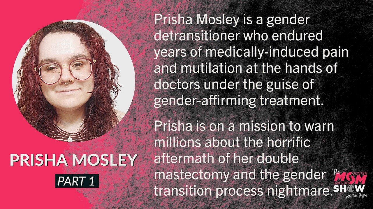 Ep. 429 - Double Mastectomy and Gender-Affirming Care Leaves Girl With Major Regrets - Prisha Mosley