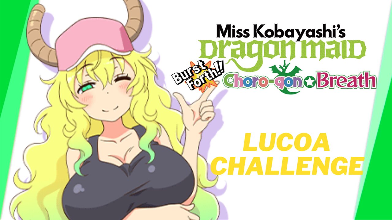 Gameplay: Miss Kobayashi´s Dragon Maid Burst Forth!! Choro-gon Breath (Lucoa Challenge)