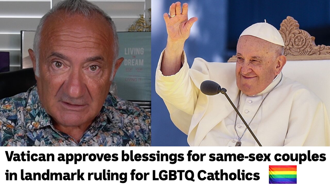 Pope Francis - Shocking Approval For Same-Sex Marriages & LGBTQ Churches