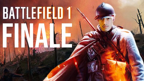 Fighting Deep In The Trenches FINALE (Battlefield 1)