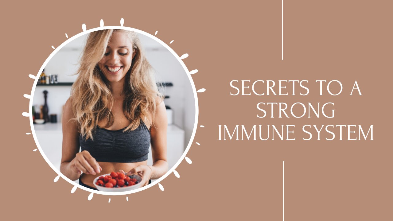 4 Secrets To A Strong Immune System