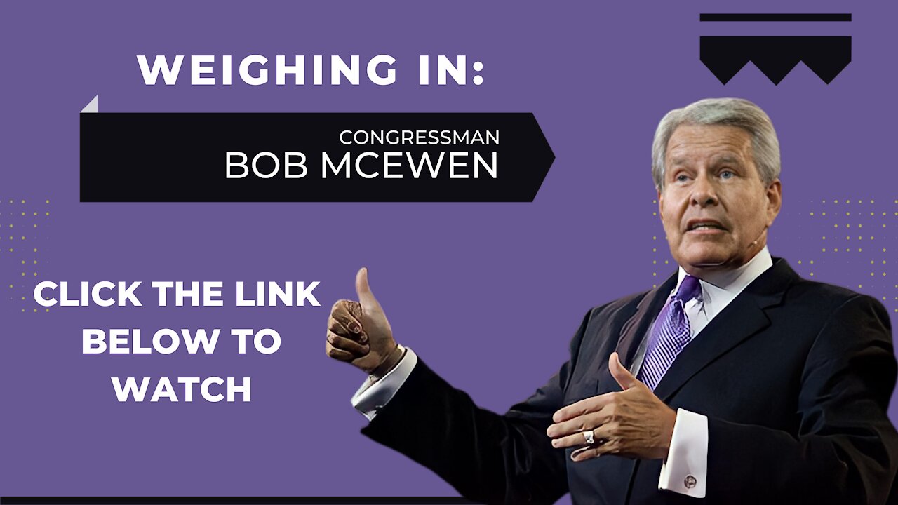 Weighing In - Congressman Bob McEwen