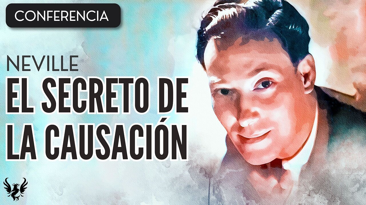 💥 NEVILLE GODDARD ❯ El Secreto de la Causacion ❯ CONFERENCIA COMPLETA 📚