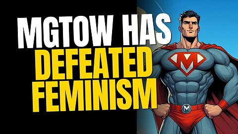 Men Going Their Own Way Has Won