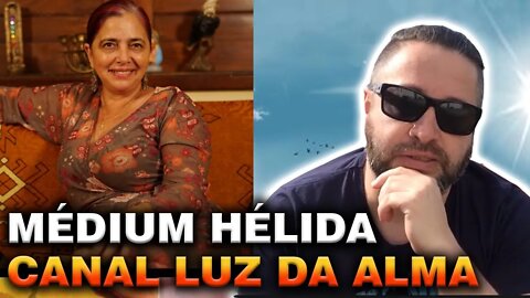 MÉDIUM HÉLIDA CANAL LUZ DA ALMA