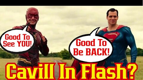 Henry Cavill Superman To Be In Flash Movie! MAJOR Re-writes Show | Syl Abdul Reports