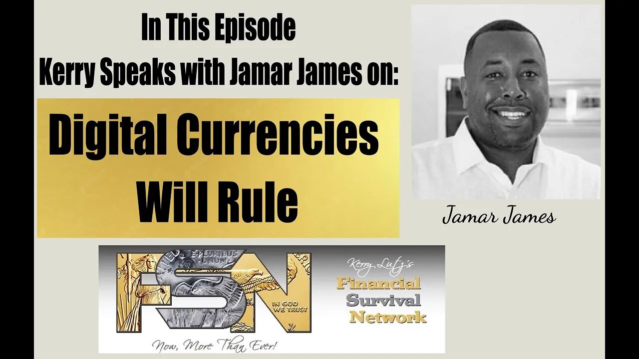 Digital Currencies Will Rule -- Jamar James #5849