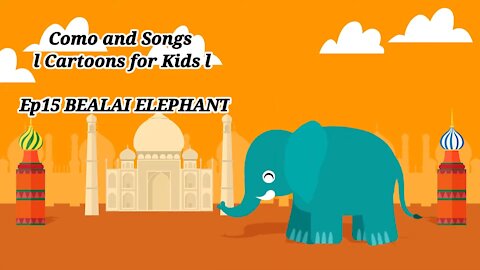 Como and Songs l Cartoons for Kids l Ep15 BEALAI ELEPHANT