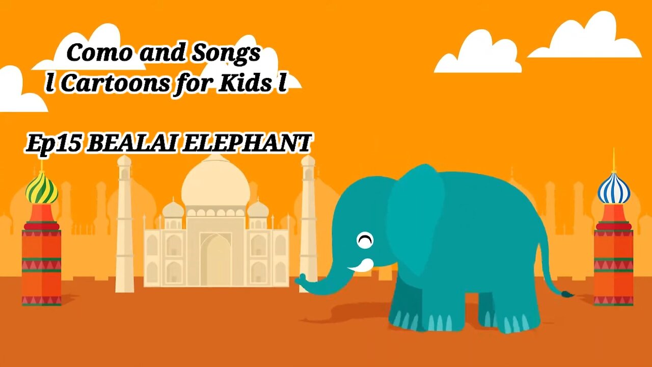 Como and Songs l Cartoons for Kids l Ep15 BEALAI ELEPHANT