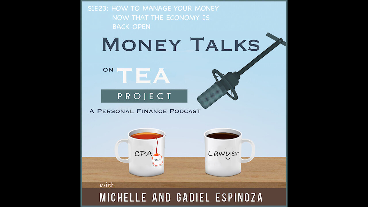 S1E23: How to Manage Your Money Now that the Economy is Back Open!