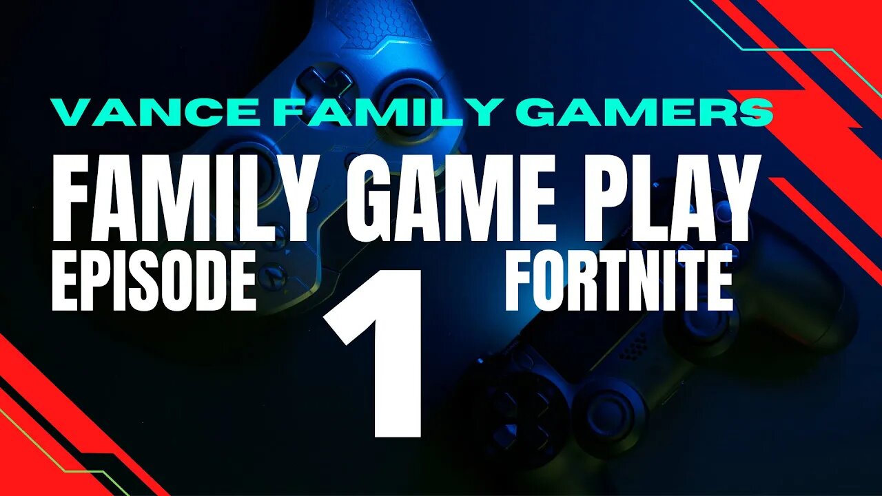 Fortnite | Family Game Play | Episode 1