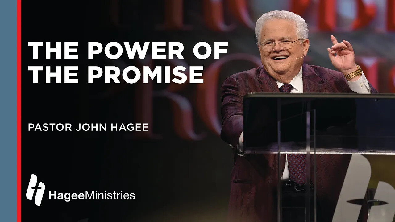 John Hagee: "The Power of the Promise"