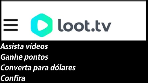 Loot TV Review Ganhe dinheiro assistindo vídeos