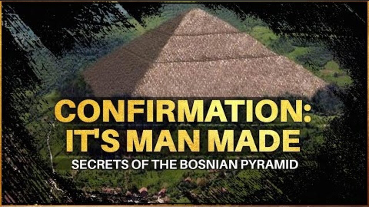 The Discovery That Shook the World - The Secrets of the Bosnian Pyramid