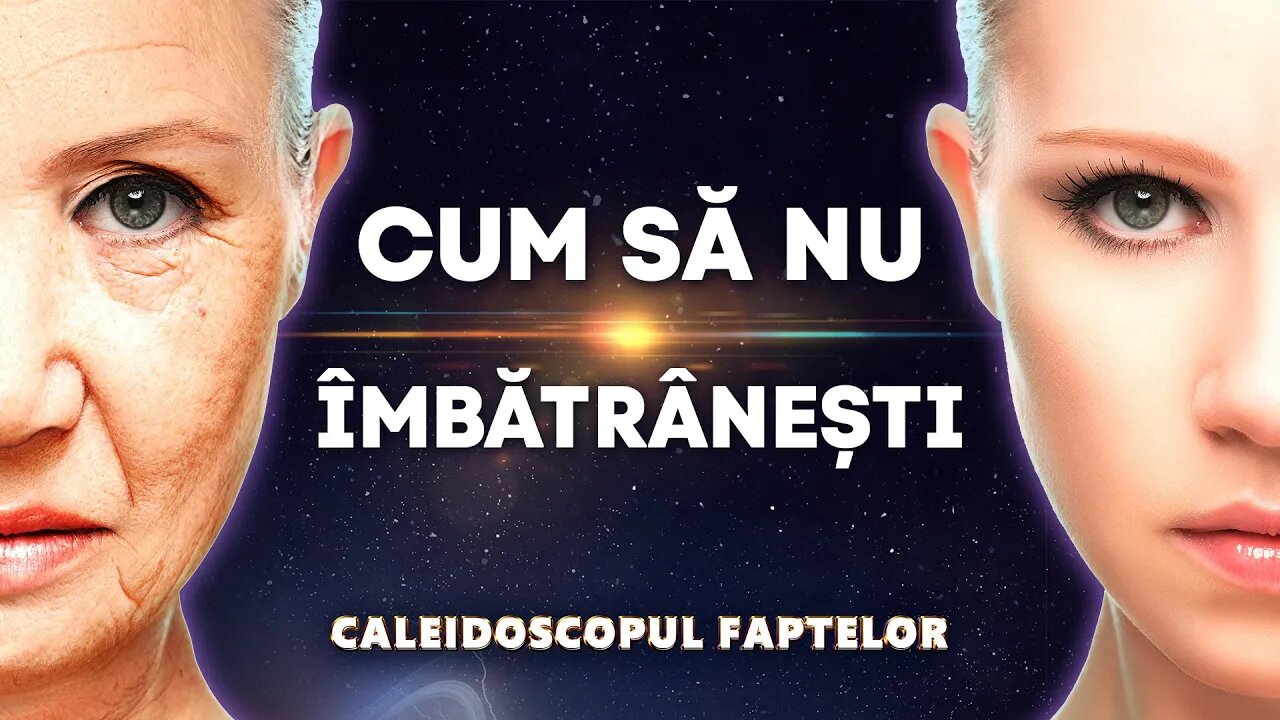 Nemurirea corpului uman | Cum să nu îmbătrânești