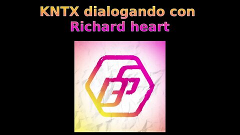 Conversación de KNTX y Richard Heart