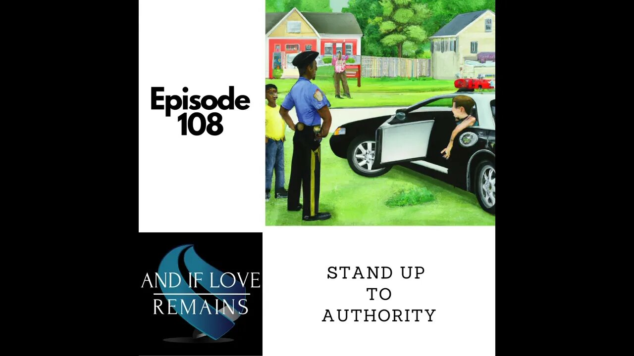 Episode 108 - Stand Up To Authority