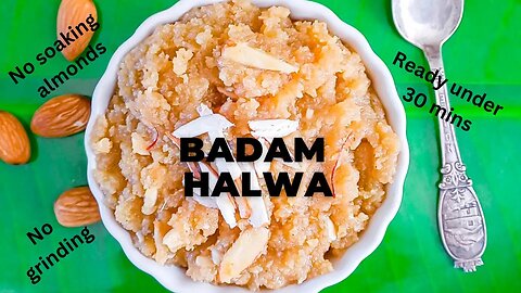 BADAM HALWA UNDER 30 MINUTES