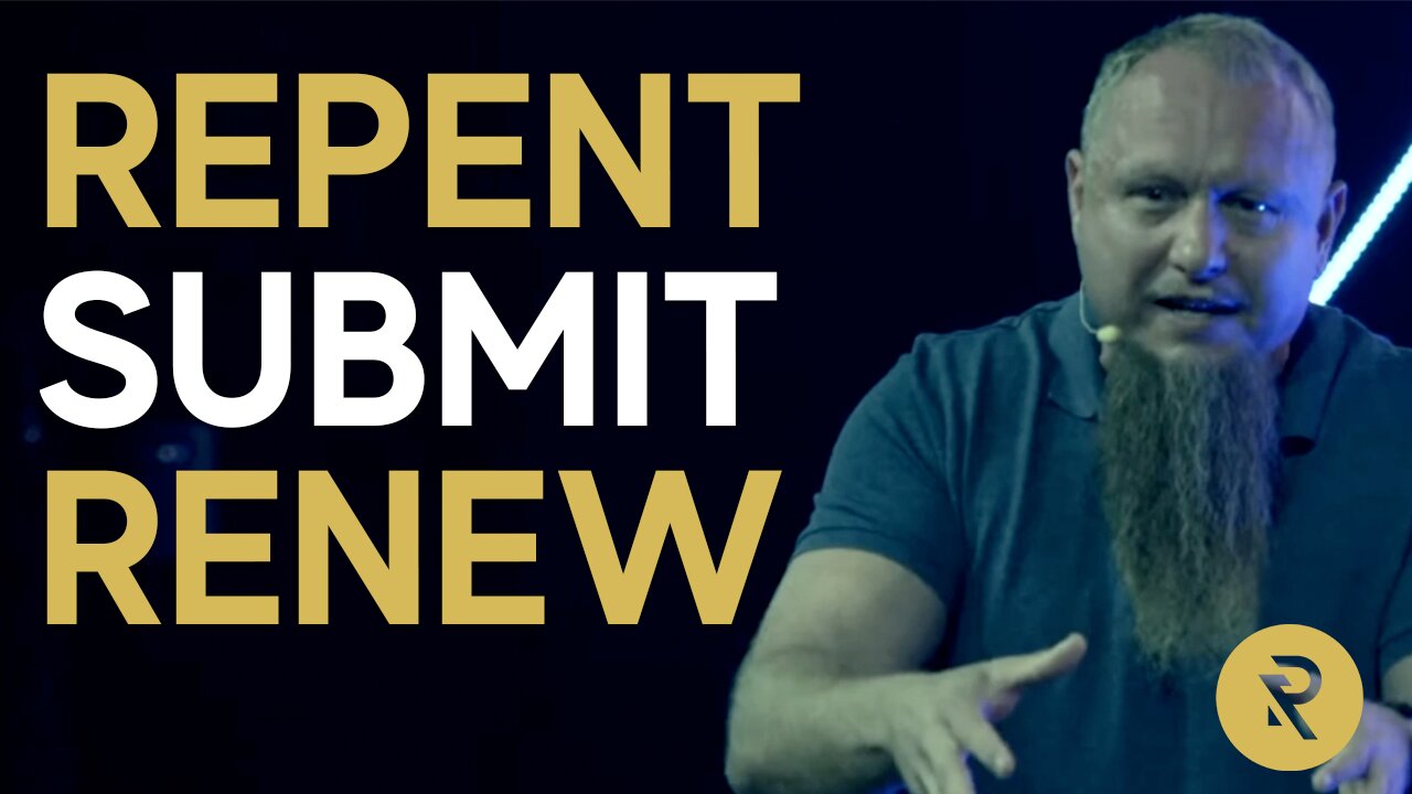 Repent, Submit, Renew | Matt Wilson