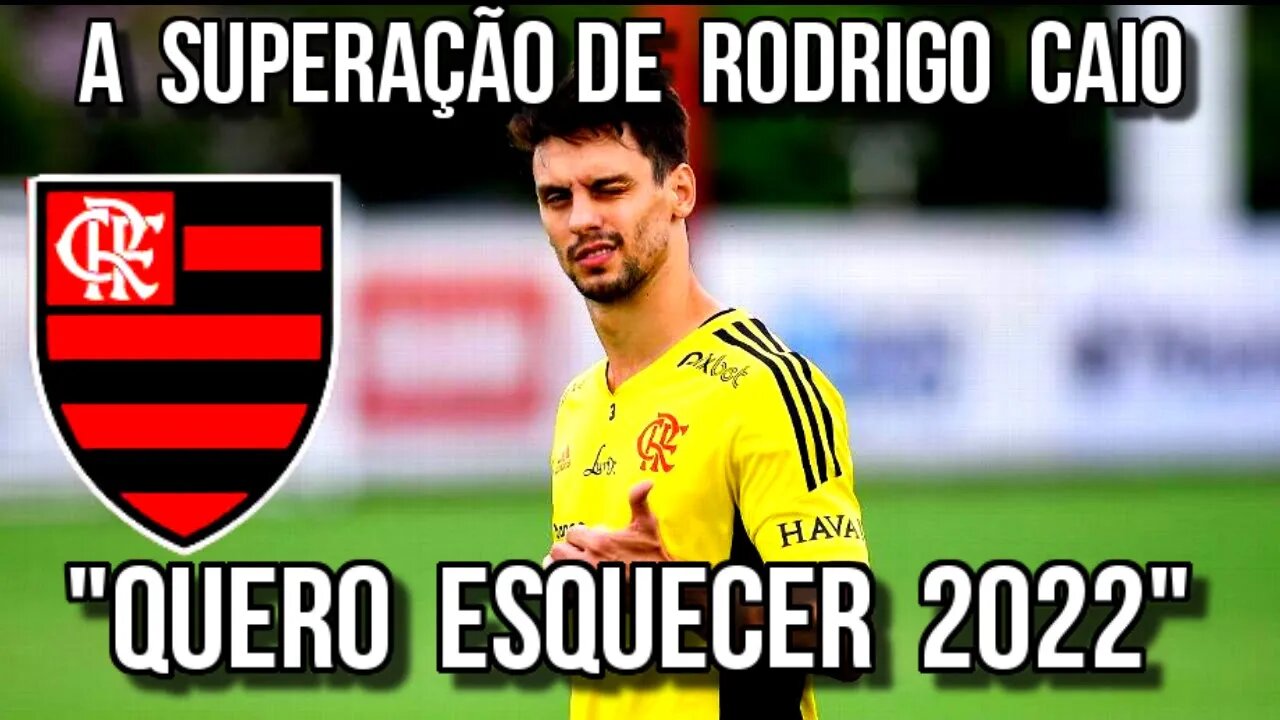 SUPERAÇÃO! RODRIGO CAIO É RELACIONADO NO FLAMENGO ZAGUEIRO QUER ESQUECER 2022 - É TRETA!!!