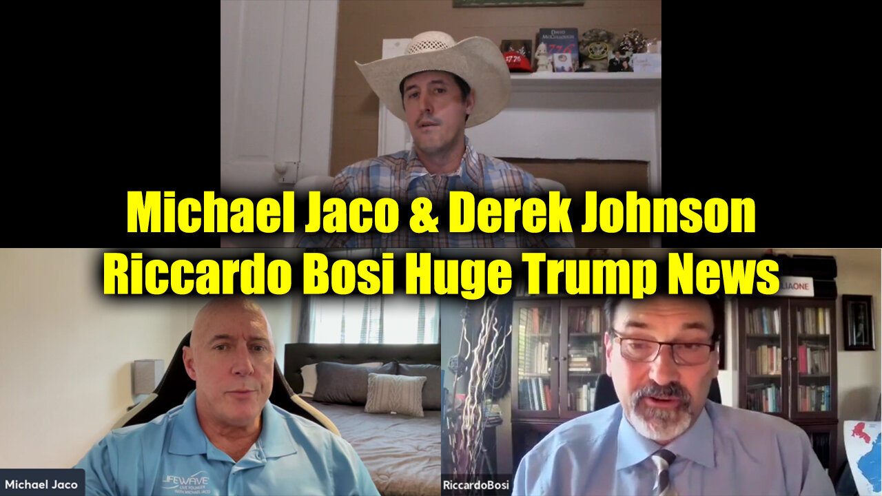 Michael Jaco, Derek Johnson & Riccardo Bosi HUGE Trump News and Political Update