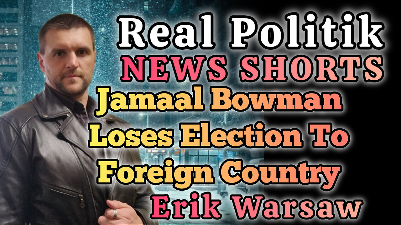 NEWS SHORTS: Jamaal Bowman Loses Election To Foreign Country