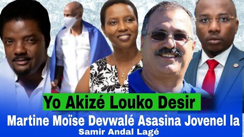 Akizé Louko Desir Touyé Prezidan Yo Lagé Samir Andal/PM Claude Réaji/Martine Palé Sal TéWè 7 Jiyè