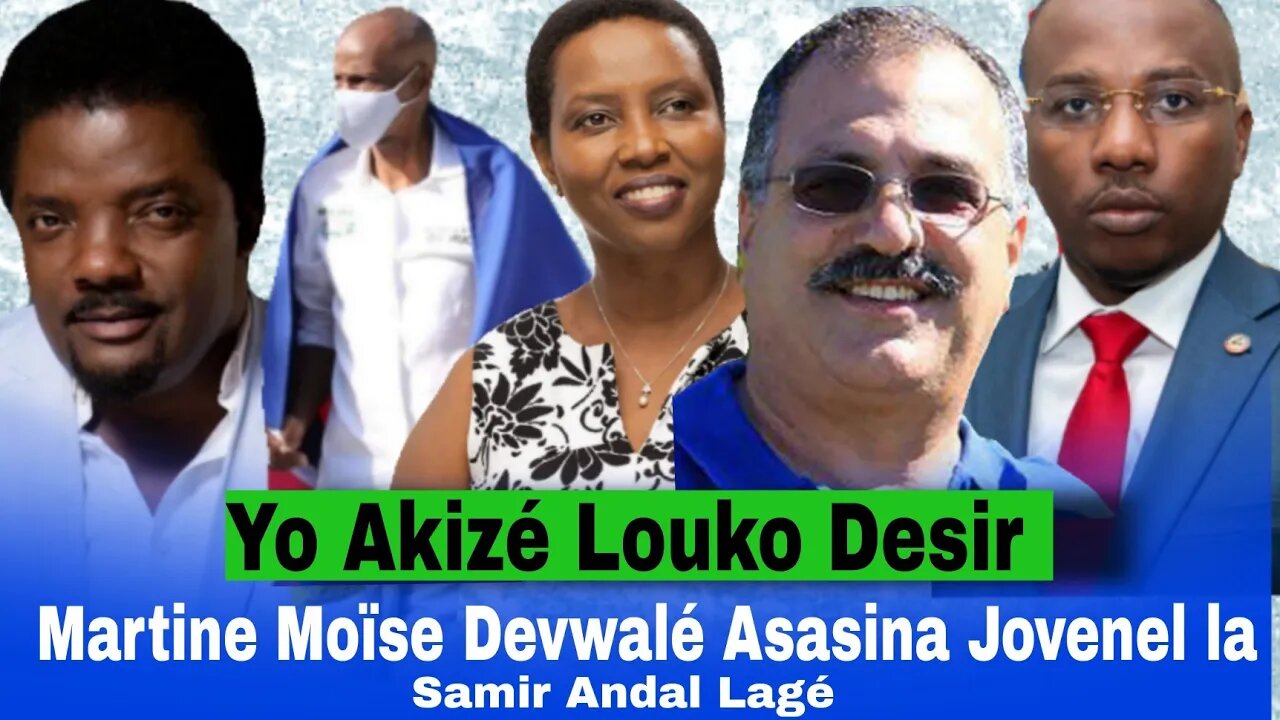 Akizé Louko Desir Touyé Prezidan Yo Lagé Samir Andal/PM Claude Réaji/Martine Palé Sal TéWè 7 Jiyè