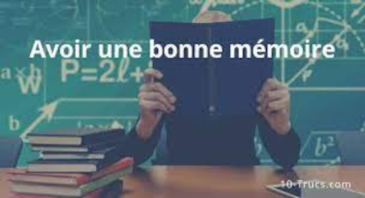 7 Trucs pour avoir une bonne mémoire.